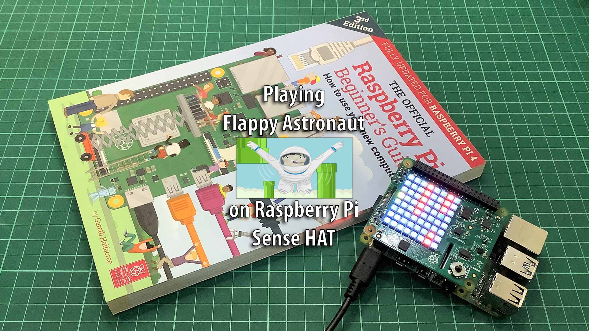 Playing Flappy Astronaut Game on Raspberry Pi Sense HAT